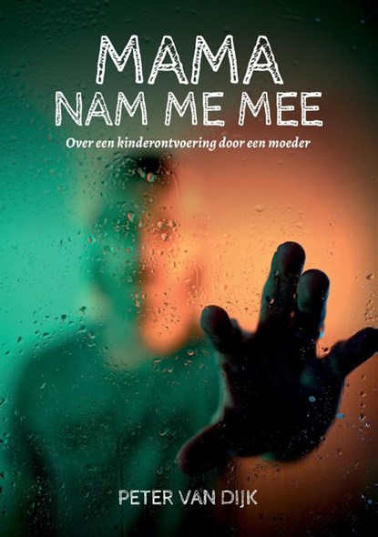 Mama nam me mee, Peter Van Dijk - Paperback - 9789464430813