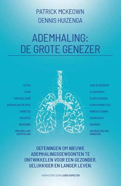Ademhaling: de grote genezer, Patrick McKeown ; Dennis Huizenga - Paperback - 9789464431100