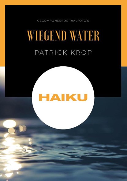 Wiegend water, Patrick Krop - Paperback - 9789464431636
