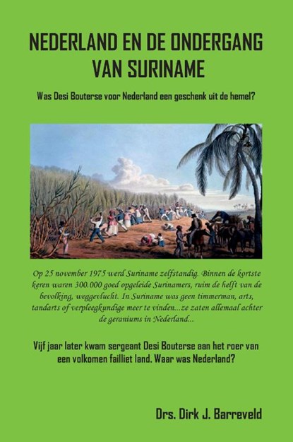 NEDERLAND EN DE ONDERGANG VAN SURINAME, Dirk Jan Barreveld - Paperback - 9789464431681