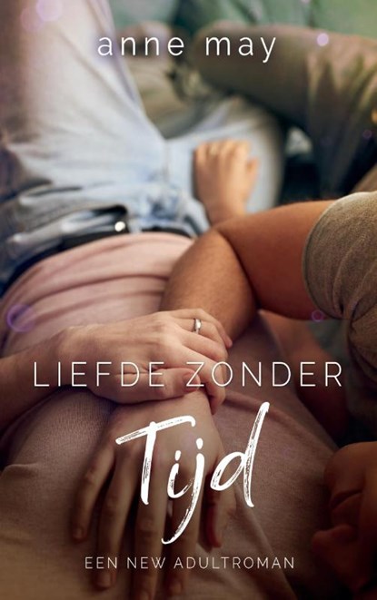 Liefde zonder tijd, Anne May - Paperback - 9789464432480