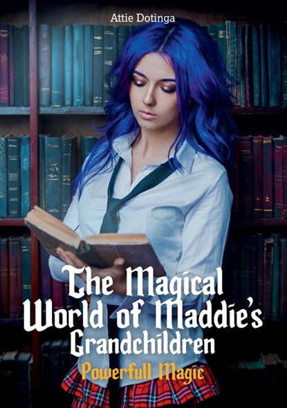The Magical World of Maddies Grandchildren., Attie Dotinga - Paperback - 9789464432947