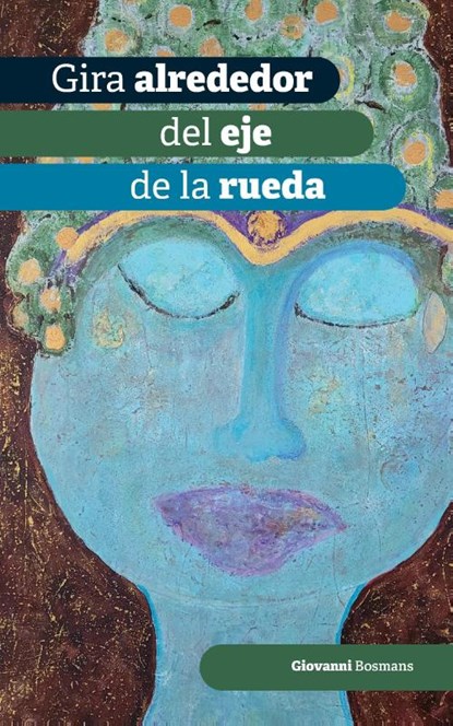 Gira alrederor del eje de la rueda, Giovanni Bosmans - Paperback - 9789464433838