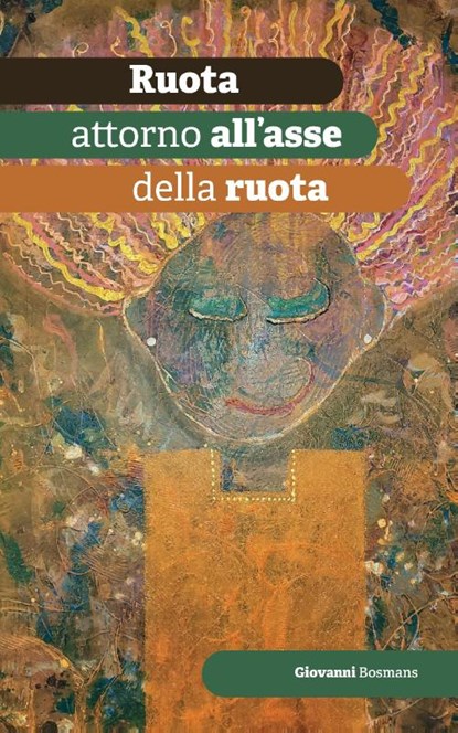 Ruota attorno all'asse della ruota, Giovanni Bosmans - Paperback - 9789464433845
