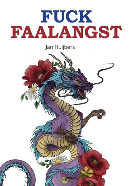 Fuck Faalangst, Jan Huijbers - Paperback - 9789464434828