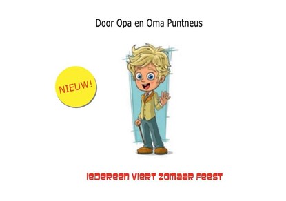 Iedereen viert zomaar feest, Opa En Oma Puntneus - Paperback - 9789464436273