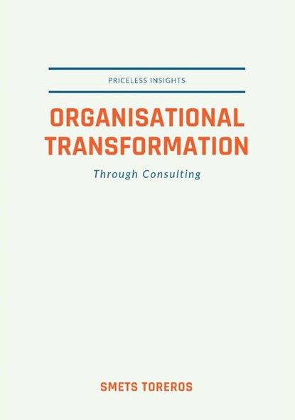 Organisational Transformation through Consulting, Smets Toreros - Paperback - 9789464436938