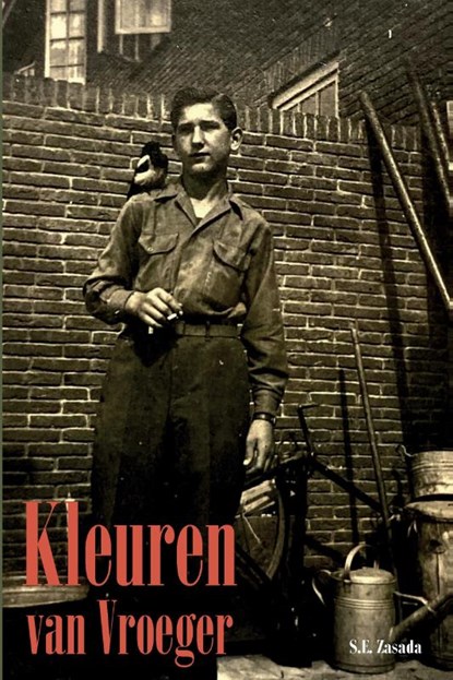 Kleuren van Vroeger, S.E. Zasada - Paperback - 9789464437270