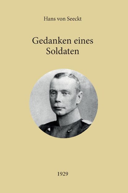 Gedanken eines Soldaten, Hans Von Seeckt - Paperback - 9789464437461