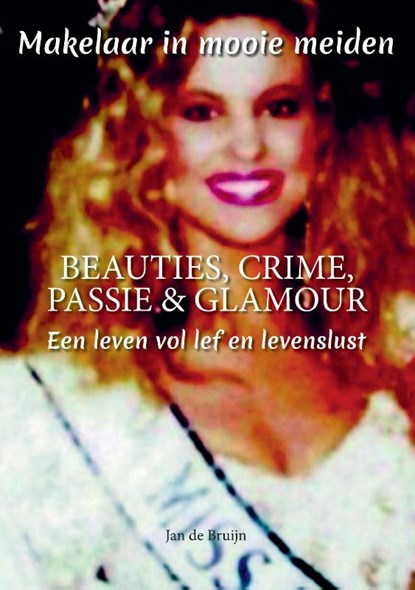 Makelaar in mooie meiden, Jan de Bruijn - Paperback - 9789464437515
