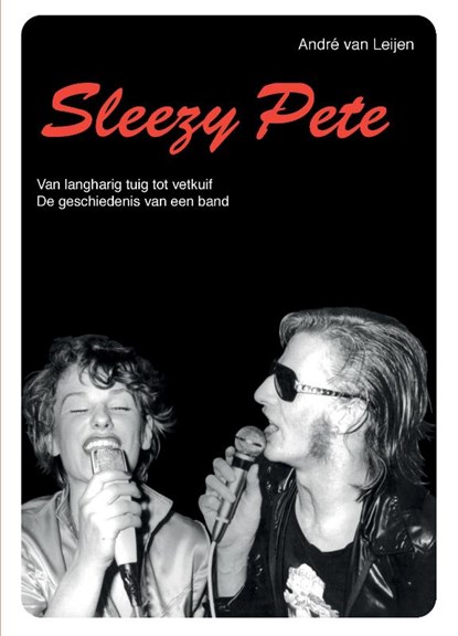 Sleezy Pete, André van Leijen - Paperback - 9789464437560
