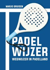 Padelwijzer - Marjo Gruisen - 9789464437577