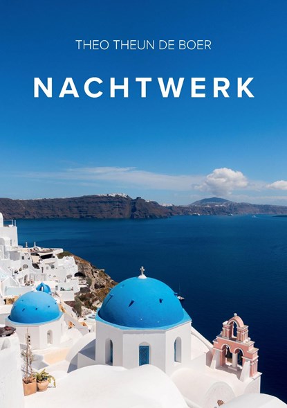 Nachtwerk, Theo Theun de Boer - Ebook - 9789464438901