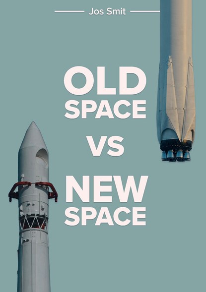 Old space vs new space, Jos Smit - Ebook - 9789464439199