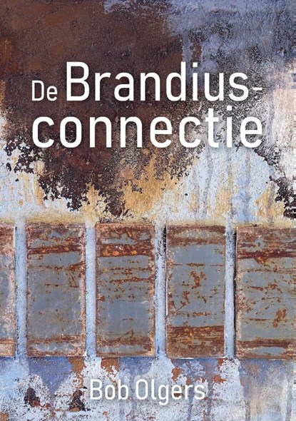 De Brandiusconnectie, Bob Olgers - Paperback - 9789464439816