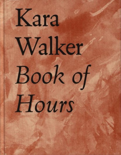 Kara Walker Book of Hours 2020-2021, Kara Walker - Gebonden - 9789464460070
