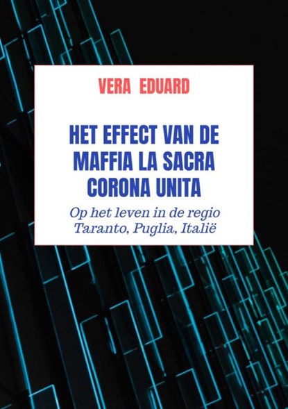 Het effect van de maffia La Sacra Corona Unita, Vera Eduard - Paperback - 9789464480221