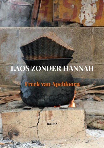 Laos zonder Hannah, Freek Van Apeldoorn - Paperback - 9789464481983