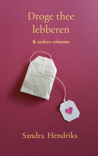 Droge thee lebberen, Sandra Hendriks - Paperback - 9789464482140