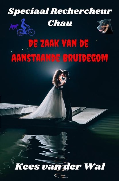 De zaak van de aanstaande bruidegom, Kees Van der Wal - Ebook - 9789464482638