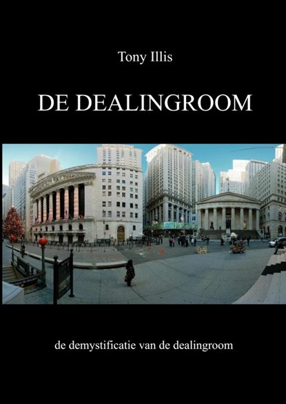 De Dealingroom (Nederlandstalige versie), Tony Illis - Paperback - 9789464483154
