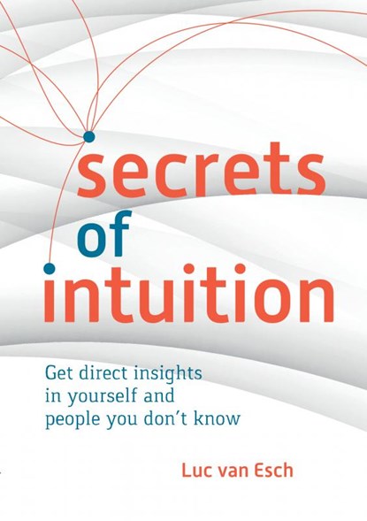 Secrets of Intuition, Luc van Esch - Paperback - 9789464483864