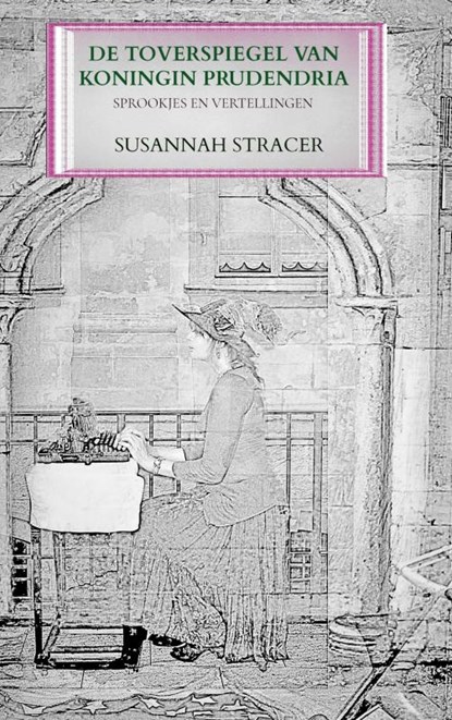 De toverspiegel van koningin Prudendria, Susannah Stracer - Paperback - 9789464484687