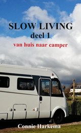 Slow Living deel 1 - Connie Harkema - 9789464485424