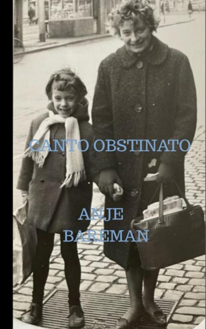 Canto Obstinato, Anje Bareman - Paperback - 9789464485646