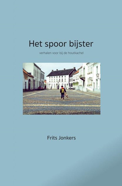Het spoor bijster, Frits Jonkers - Paperback - 9789464485868