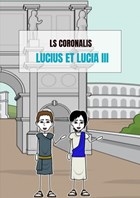 Lucius et Lucia III | Ls Coronalis | 