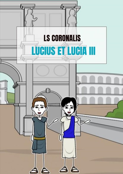 Lucius et Lucia III, Ls Coronalis - Paperback - 9789464486681