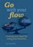 Go with your flow!, Luc van Esch - Paperback - 9789464486964