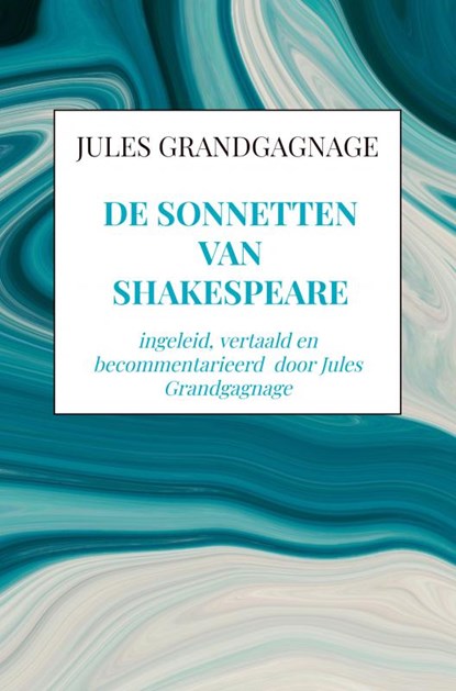 De Sonnetten van Shakespeare, Jules Grandgagnage - Paperback - 9789464487220
