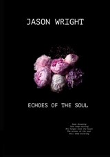 Echoes Of The Soul - Jason Wright - 9789464487541