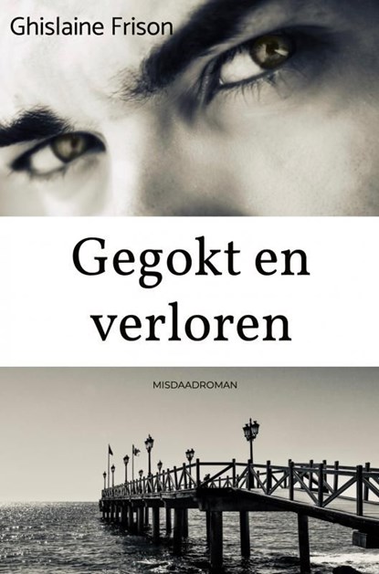 Gegokt en verloren, Ghislaine Frison - Ebook - 9789464487879