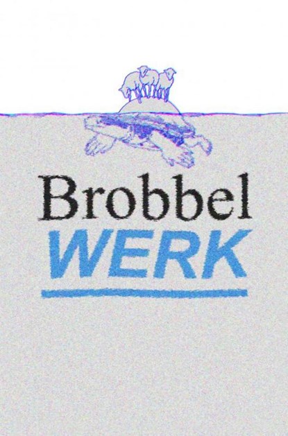 BrobbelWERK, Bonefacius Bob Brobbel - Paperback - 9789464488166