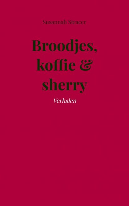 Broodjes, koffie & sherry, Susannah Stracer - Paperback - 9789464488234