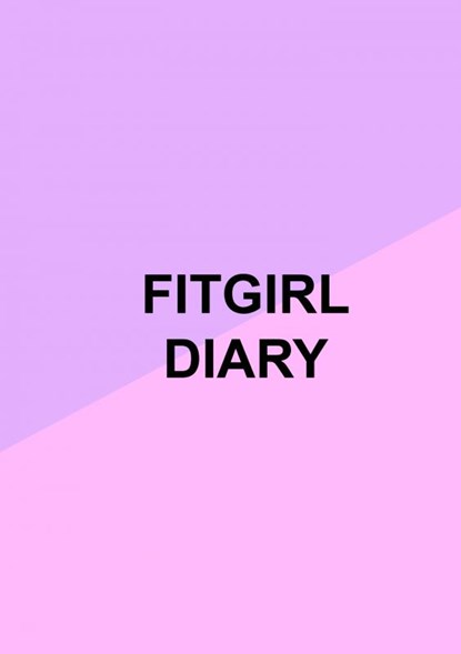Fitgirl Diary, Milou Verhoeve - Paperback - 9789464489446