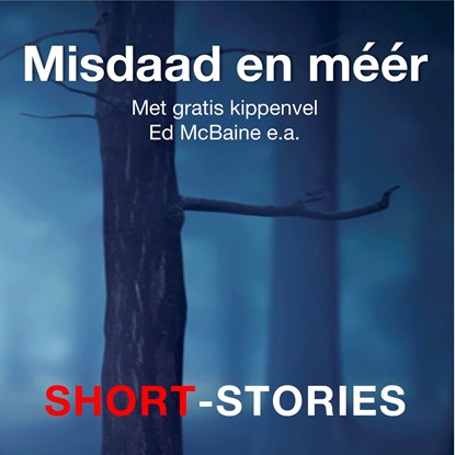 Misdaad en méér 2, Ed McBain ; Anton Tsjechov ; Bill Pronzini ; David Ely ; Ellery Queen ; Gary Brandner ; Henry Slesar ; Horace L. Gold ; Howard Philip Lovecraft - Luisterboek MP3 - 9789464490220