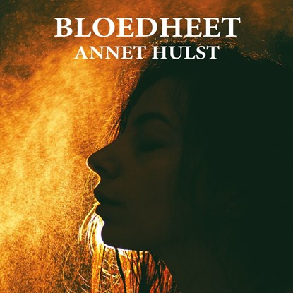 Bloedheet, Annet Hulst - Luisterboek MP3 - 9789464490268