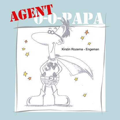 Agent 0-0-Papa, Kirstin Rozema - Luisterboek MP3 - 9789464491111