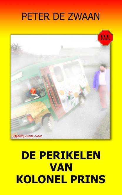 De perikelen van kolonel Prins, Peter de Zwaan - Ebook - 9789464491203