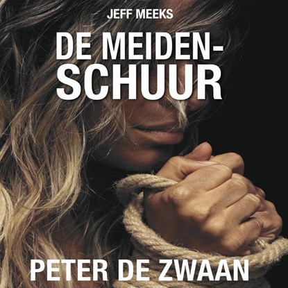 De meidenschuur, Peter de Zwaan - Luisterboek MP3 - 9789464491951