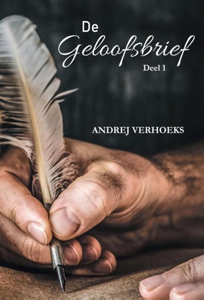 De Geloofsbrief deel 1, Andrej Verhoeks - Paperback - 9789464492163