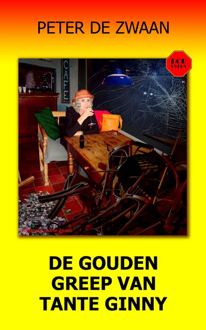 De gouden greep van tante Ginny, Peter de Zwaan - Ebook - 9789464492309