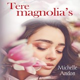 Tere magnolia's - Michelle Andon - 9789464492385