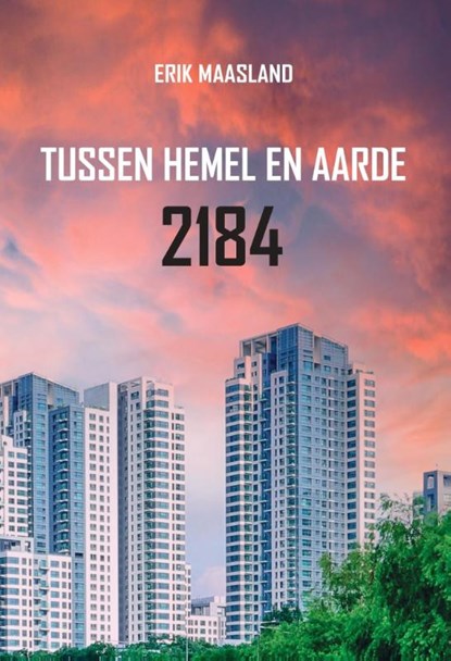 Tussen hemel en aarde 2184, Erik Maasland - Paperback - 9789464492590