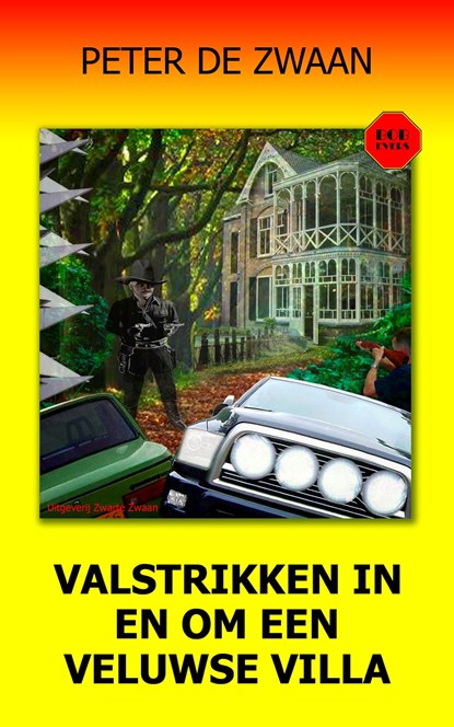Valstrikken in en om een Veluwse villa, Peter de Zwaan - Ebook - 9789464492750