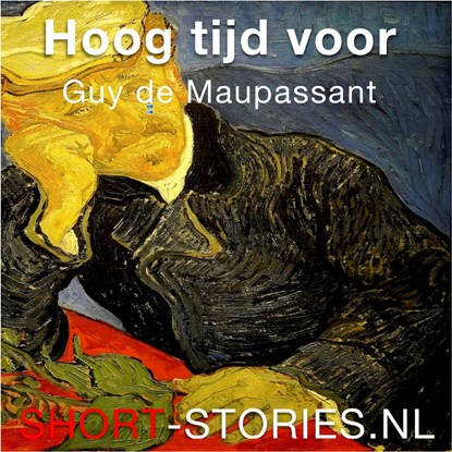 Hoog tijd voor Guy de Maupassant, Guy de Maupassant - Luisterboek MP3 - 9789464492897